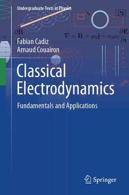 Classical Electrodynamics: Fundamentals and App... 303186784X Book Cover