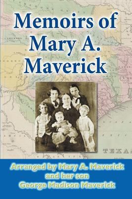 Memoirs of Mary A. Maverick 1724420879 Book Cover