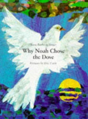 Why Noah Chose the Dove 0333732553 Book Cover