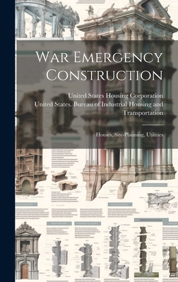War Emergency Construction: Houses, Site-planni... 1019743913 Book Cover