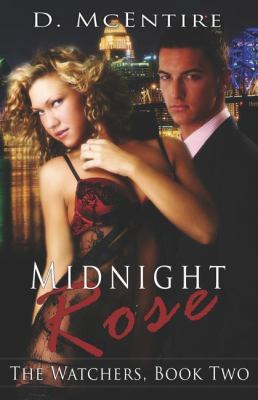 Midnight Rose (the Watchers Series) 1605044172 Book Cover