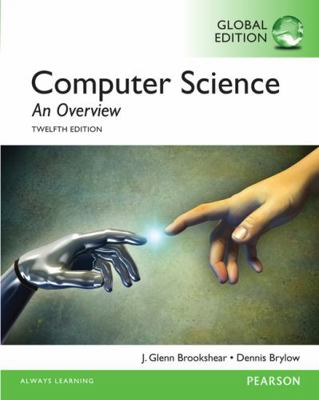 Computer Science: An Overview: Global Edition 1292061162 Book Cover