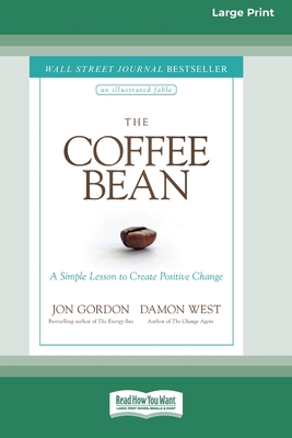 The Coffee Bean: A Simple Lesson to Create Posi... [Large Print] 1038707714 Book Cover