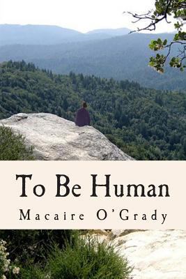 To Be Human 0615662692 Book Cover
