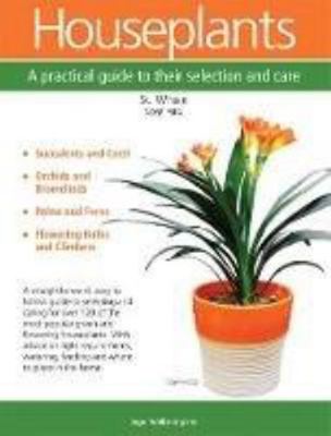 Houseplants: A Practical Guide to Their Selecti... 0956871348 Book Cover