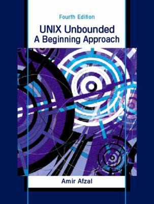 UNIX Unbounded: A Beginning Approach (4th Edition) 0130927368 Book Cover