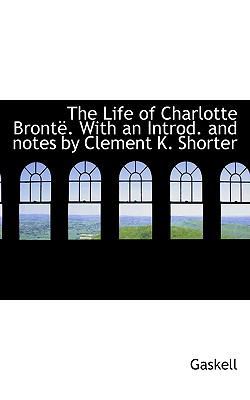 Life of Charlotte Bronte . with an Introd. and ... 1115914642 Book Cover