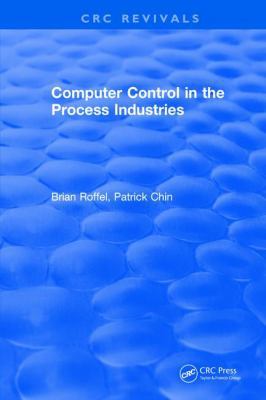 Computer Control in the Process Industries 1138557900 Book Cover