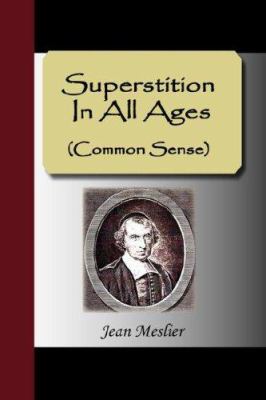 Superstition In All Ages (Common Sense) 1595477861 Book Cover