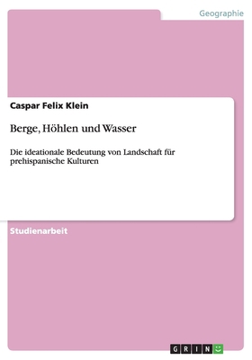 Berge, Höhlen und Wasser: Die ideationale Bedeu... [German] 3640460383 Book Cover