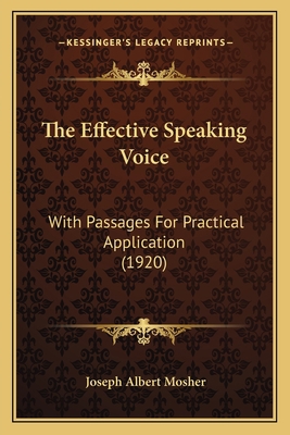 The Effective Speaking Voice: With Passages For... 1165105314 Book Cover