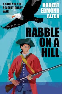 Rabble on a Hill 1479435236 Book Cover