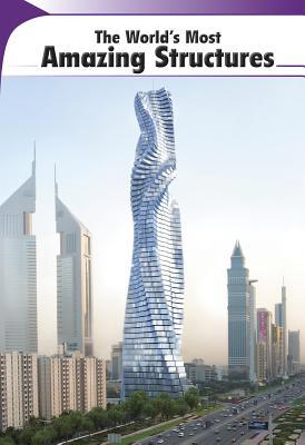 The World's Most Amazing Structures 1625211023 Book Cover
