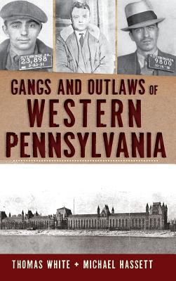 Gangs and Outlaws of Western Pennsylvania 154022113X Book Cover