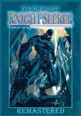 Knight Seeker Vol. 1 Re-Mastered 1548976989 Book Cover