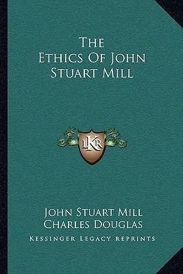 The Ethics Of John Stuart Mill 1163108170 Book Cover