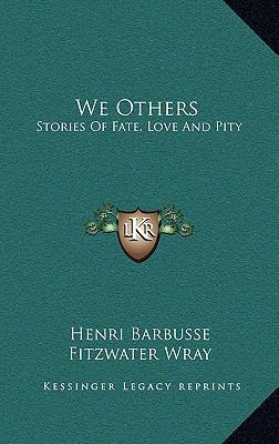 We Others: Stories Of Fate, Love And Pity 1163850810 Book Cover