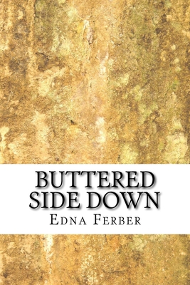 Buttered Side Down: Classic literature 1543128548 Book Cover