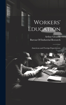 Workers' Education; American and Foreign Experi... 1020783257 Book Cover