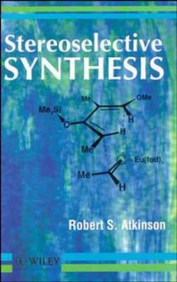 Stereoselective Synthesis 0471952508 Book Cover