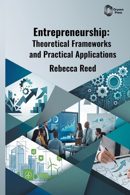 Entrepreneurship: Theoretical Frameworks and Pr... B0HH4MKLZK Book Cover
