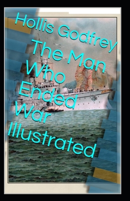 The Man Who Ended War Illustrated B08MN84D9G Book Cover