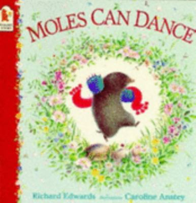 Moles Can Dance 074454310X Book Cover