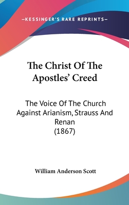 The Christ Of The Apostles' Creed: The Voice Of... 143666344X Book Cover