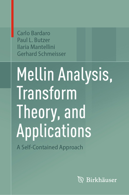 Mellin Analysis, Transform Theory, and Applicat... 3031966716 Book Cover