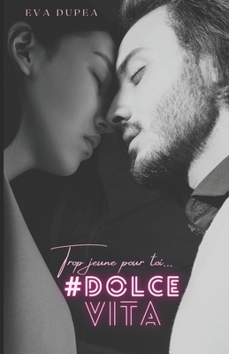 #DolceVita: Trop jeune pour moi [French] B0CZF4L39Z Book Cover