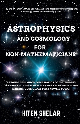 Astrophysics and Cosmology For Non-mathematicians B0CXMN4B3K Book Cover