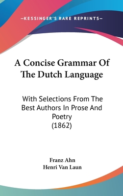 A Concise Grammar Of The Dutch Language: With S... 1436913543 Book Cover