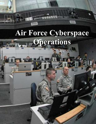 Air Force Cyberspace Operations 1981801103 Book Cover