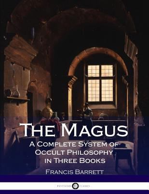 The Magus a Complete System of Occult Philosoph... 1976011558 Book Cover