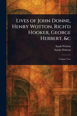 Lives of John Donne, Henry Wotton, Rich'd Hooke... 1022911392 Book Cover