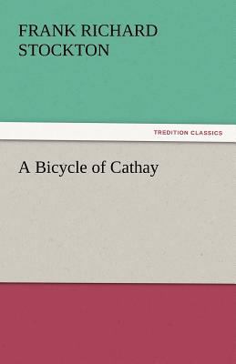 A Bicycle of Cathay 3842450257 Book Cover