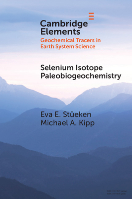 Selenium Isotope Paleobiogeochemistry 110874916X Book Cover