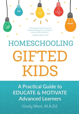 Homeschooling Gifted Kids: A Practical Guide to... 173240030X Book Cover