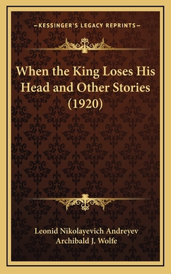 When the King Loses His Head and Other Stories ... 1164340484 Book Cover