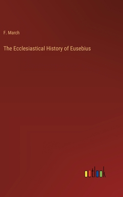 The Ecclesiastical History of Eusebius 3368827235 Book Cover
