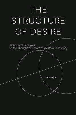 The Structure of Desire: Behavioral Principles ... B0GPVHYDGF Book Cover