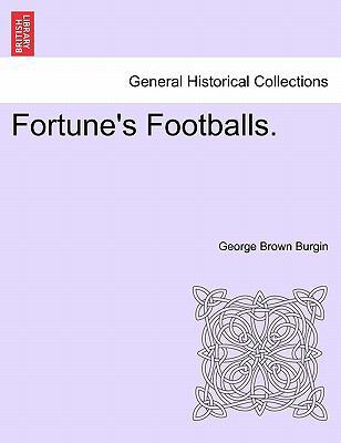 Fortune's Footballs. 1241579148 Book Cover