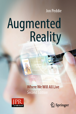 Augmented Reality: Where We Will All Live 303132580X Book Cover