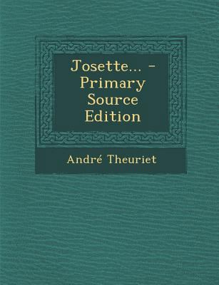 Josette... - Primary Source Edition [French] 1295696428 Book Cover