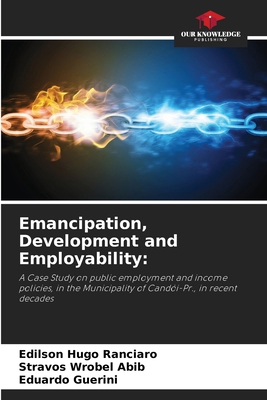 Emancipation, Development and Employability 6208255597 Book Cover