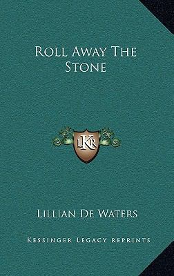 Roll Away the Stone 1168660831 Book Cover