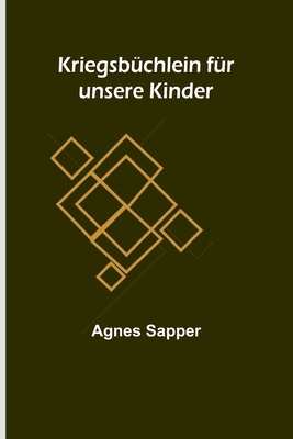 Kriegsbüchlein für unsere Kinder [German] 9356788367 Book Cover