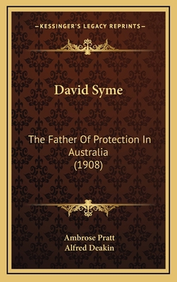 David Syme: The Father Of Protection In Austral... 1166670279 Book Cover