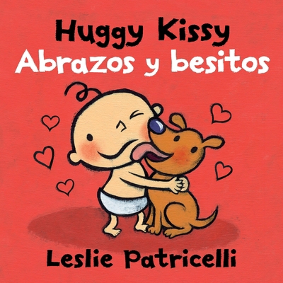 Huggy Kissy/Abrazos Y Besitos: (A Sweet Bilingu... 0763688967 Book Cover