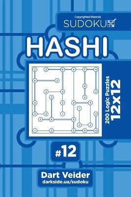 Sudoku Hashi - 200 Logic Puzzles 12x12 (Volume 12) 1723289019 Book Cover